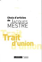 Couverture du livre « Trait d'union ; choix d'articles » de Mestre Jacques aux éditions Lgdj