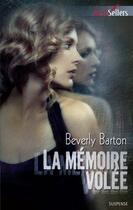 Couverture du livre « La mémoire volée » de Beverly Barton aux éditions Harlequin