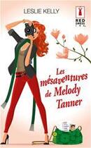 Couverture du livre « Les mésaventures de Melody Tanner » de Leslie Kelly aux éditions Harlequin
