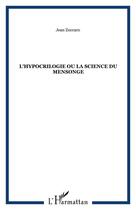 Couverture du livre « L'hypocrilogie ou la science du mensonge » de Jean Zuccaro aux éditions Editions L'harmattan