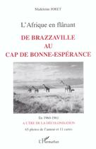 Couverture du livre « L'afrique en flanant - de brazzaville au cap de bonne esperance - en 1960-1961 a l'ere de la decolon » de Madeleine Joret aux éditions Editions L'harmattan