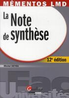 Couverture du livre « La note de synthèse (12e édition) » de Michel Deyra aux éditions Gualino