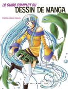 Couverture du livre « Le guide complet du dessin de manga » de Samantha Gorel aux éditions Le Temps Apprivoise