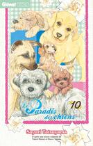 Couverture du livre « Le paradis des chiens Tome 10 » de Sayuri Tatsuyama aux éditions Glenat