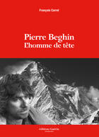 Couverture du livre « Pierre Beghin » de Francois Carrel aux éditions Guerin