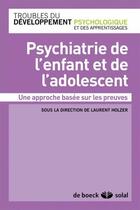 Couverture du livre « Psychiatrie de l'enfant et de l'adolescent ; une approche basée sur les preuves » de  aux éditions Solal