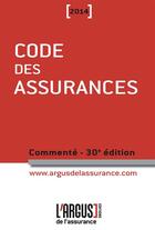 Couverture du livre « Code des assurances commenté (édition 2014) » de Jean Bigot aux éditions L'argus De L'assurance