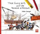 Couverture du livre « Those funny birds and the Hermione adventure » de Didier Georget aux éditions Gulf Stream