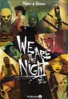 Couverture du livre « We are the night t.1 ; 20h-01h » de Kieran et Antoine Ozanam aux éditions Ankama