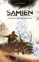 Couverture du livre « Samien ; le voyage vers l'outremonde » de Colin Thibert aux éditions Editions Thierry Magnier