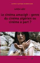 Couverture du livre « Le cinéma amazigh » de Latefa Lafer aux éditions Croquant