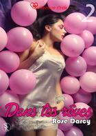 Couverture du livre « Dans tes rêves t.2 » de Rose Darcy aux éditions Sharon Kena