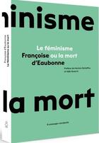 Couverture du livre « Le féminisme ou la mort » de Francoise D'Eaubonne aux éditions Le Passager Clandestin