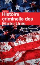 Couverture du livre « Histoire criminelle de l'Amérique » de John Gerassi et Franck Browning aux éditions Nouveau Monde