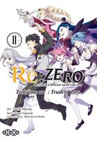 Couverture du livre « Re : Zero - troisième arc : truth of zero Tome 11 » de Tappei Nagatsuki et Daichi Matsuse aux éditions Ototo