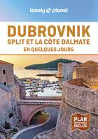 Couverture du livre « Dubrovnik et la cote dalmate en quelques jours 2ed » de Lonely Planet aux éditions Lonely Planet France