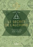 Couverture du livre « Le secret de l'alchimie : les guides de l'éveil » de Didier Colin aux éditions First