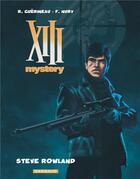 Couverture du livre « XIII Mystery Tome 5 : Steve Rowland » de Fabien Nury et Richard Guerineau aux éditions Dargaud