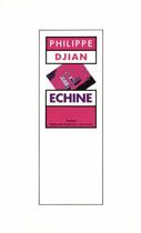 Couverture du livre « L'échine » de Philippe Djian aux éditions Christophe Barrault