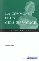 Couverture du livre « La Commune Et Les Gens Du Voyage » de Emmanuel Aubin aux éditions Berger-levrault