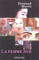 Couverture du livre « La femme nue » de Morris-D aux éditions Calmann-levy