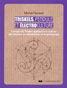 Couverture du livre « Triskels et électroculture » de Michel Panazol aux éditions Courrier Du Livre