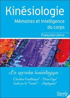 Couverture du livre « Kinésiologies ; mémoires et intelligence du corps » de Francoise Llorca aux éditions Dangles