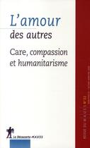 Couverture du livre « L'amour des autres ; care, compassion et humanitarisme » de Revue Du M.A.U.S.S. aux éditions La Decouverte