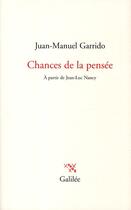 Couverture du livre « Chances de la pensée à partir de Jean-Luc Nancy » de Juan Manuel Garrido aux éditions Galilee