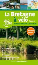 Couverture du livre « La Bretagne à vélo t.1 ; de Rennes à Roscoff » de Pierrick Gavaud aux éditions Ouest France