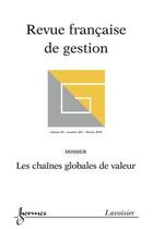 Couverture du livre « Les chaines globales de valeur (revue francaise de gestion volume 36 n. 201 fevrier 2010) » de  aux éditions Hermes Science Publications