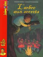 Couverture du livre « L'arbre aux secrets » de Charlotte Roederer et Evelyne Reberg aux éditions Bayard Jeunesse