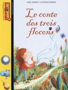 Couverture du livre « Le conte des trois flocons » de Gael Aymon et Clotilde Perrin aux éditions Bayard Jeunesse