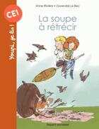 Couverture du livre « La soupe à rétrecir » de Anne Rivière et Gwendal Le Bec aux éditions Bayard Jeunesse
