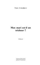 Couverture du livre « Mon mari est-il un tricheur ? » de Denis Avimadjessi aux éditions Editions Le Manuscrit