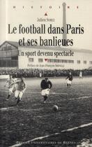 Couverture du livre « Football dans paris et ses banlieues » de Julien Sorez aux éditions Pu De Rennes
