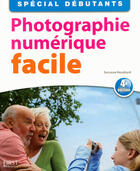 Couverture du livre « Photo numerique facile, 4e » de Servane Heudiard aux éditions First Interactive