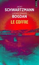 Couverture du livre « Le coffre » de Jacky Schwartzmann et Lucian-Dragos Bogdan aux éditions Points