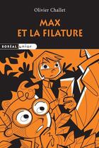Couverture du livre « Max et la filature » de Remy Simard et Olivier Challet aux éditions Boreal