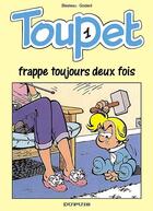 Couverture du livre « TOUPET FRAPPE TOUJOURS DEUX FOIS » de Blesteau/Godard aux éditions Dupuis