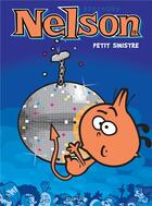 Couverture du livre « Nelson Tome 19 : petit sinistre » de Christophe Bertschy aux éditions Dupuis