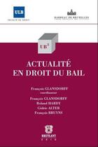 Couverture du livre « Actualité en droit du bail » de Francois Glansdorff aux éditions Bruylant