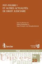 Couverture du livre « Pot-pourri I et autres actualités de droit judiciaire » de Jean-Francois Van Drooghenbroeck et Hakim Boularbah aux éditions Larcier