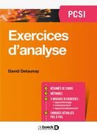 Couverture du livre « Mathématiques ; exercices d'analyse ; PCSI » de David Delaunay aux éditions De Boeck Superieur