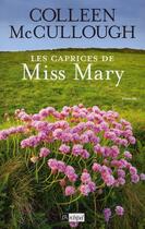 Couverture du livre « Les caprices de miss Mary » de Colleen Mc Cullough aux éditions Archipel