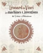 Couverture du livre « Léonard de Vinci ; les machines et inventions » de Marco Navoni aux éditions Heredium