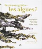 Couverture du livre « Savez-vous goûter les algues ? » de Pierre Mollo et Julien Lemarie et Hélène Marfaing et Johanne Vigneau aux éditions Hygee