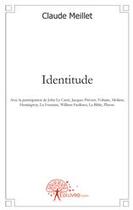 Couverture du livre « Identitude » de Claude Meillet aux éditions Edilivre