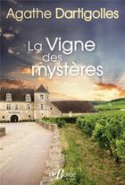 Couverture du livre « La vigne des mystères » de Agathe Dartigolles aux éditions De Boree