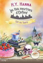 Couverture du livre « Les thés meurtriers d'Oxford Tome 5 : tôt ou tarte » de H.Y. Hanna aux éditions City